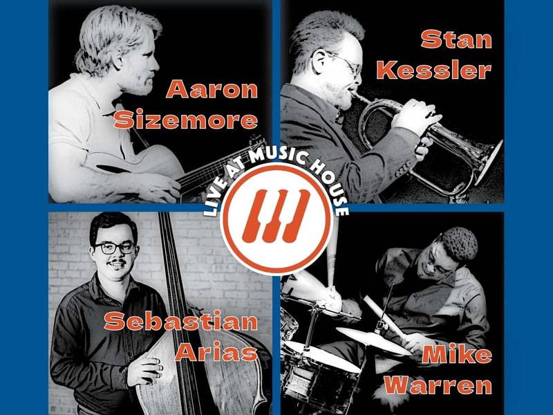 Jazz Concert Series: Sizemore/Warren/Kessler/Arias at Music House